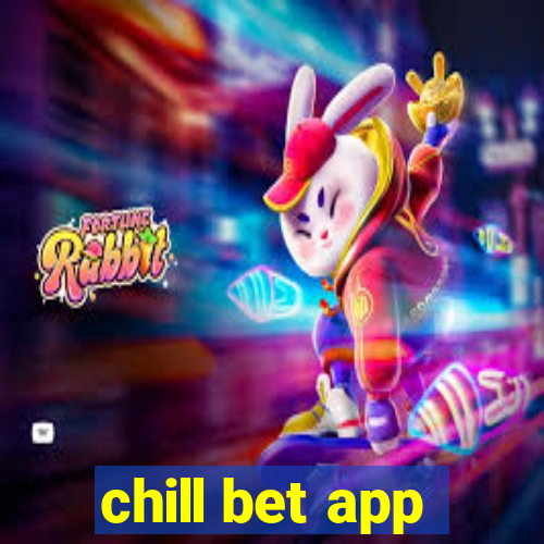 chill bet app